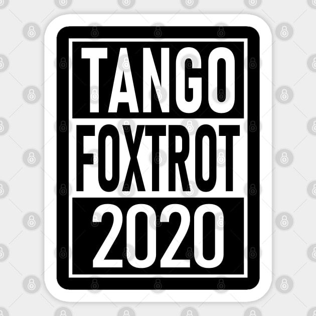 Tango Foxtrot 2020 Sticker by Etopix